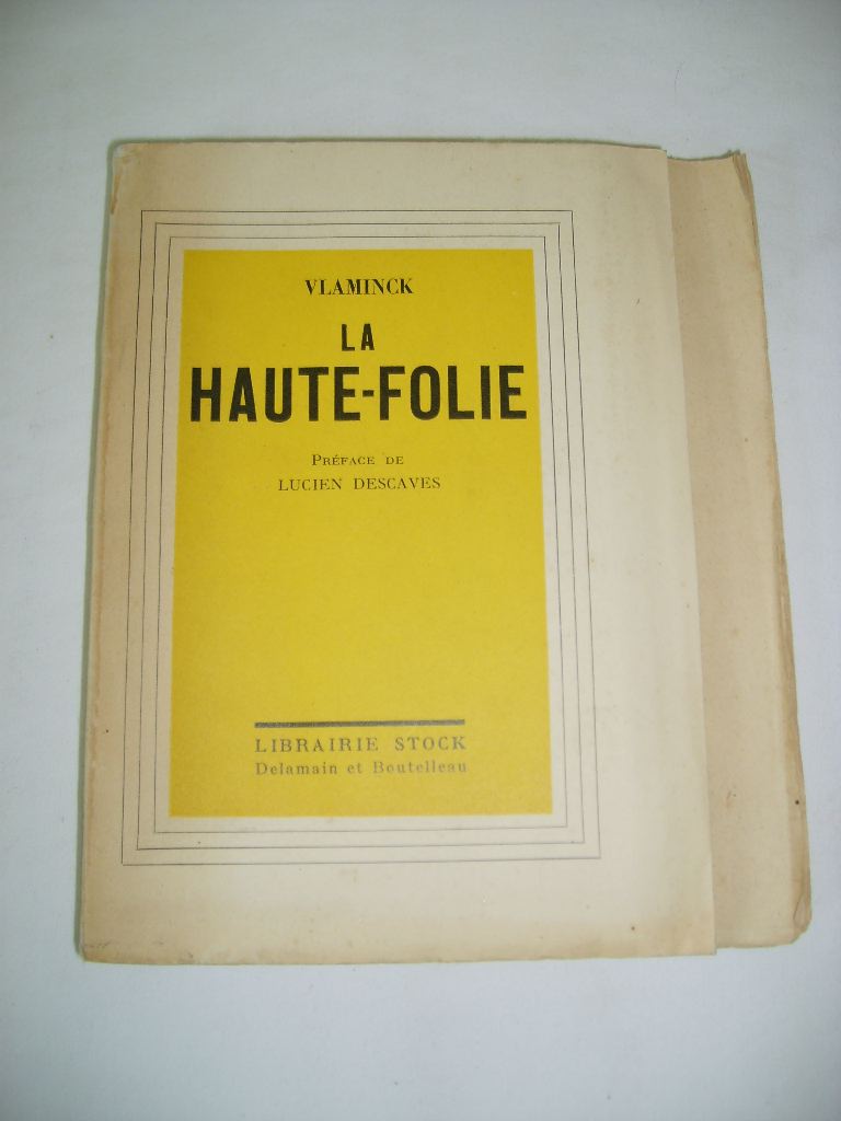 VLAMINCK (Maurice de) - La haute-folie. Suivie de Cartes sur table.